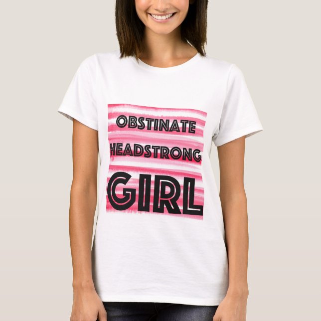 Camiseta Chica Obstinate Headstrong (Anverso)