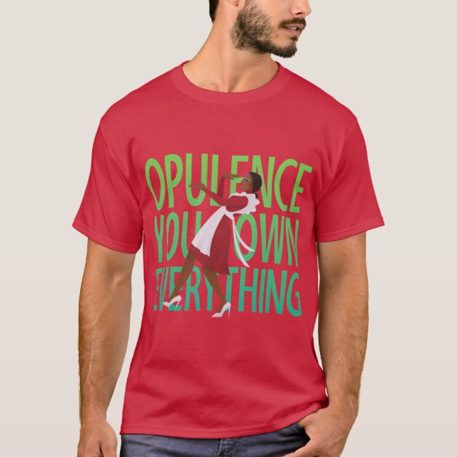 Camiseta Chica opulencia (Anverso)