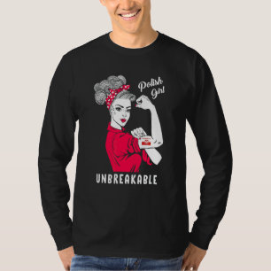 Camiseta Chica polaco inquebrantable Chica fuerte de Poloni