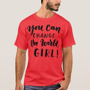 Camiseta Chica, puedes cambiar el feminismo mundial