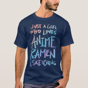 Camiseta Chica que ama a Anime, Ramen y Sketching