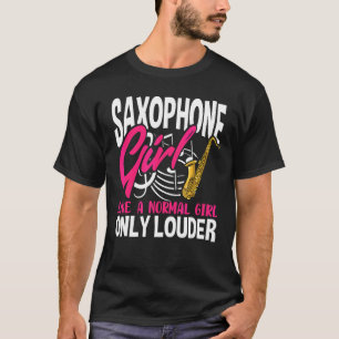 Camiseta Chica Saxofón Como Un Chica Normal Sólo Sax Más Fu