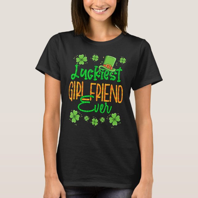Camiseta Chica St Patrick Day Luckiest Girlfriend Nunca San (Anverso)