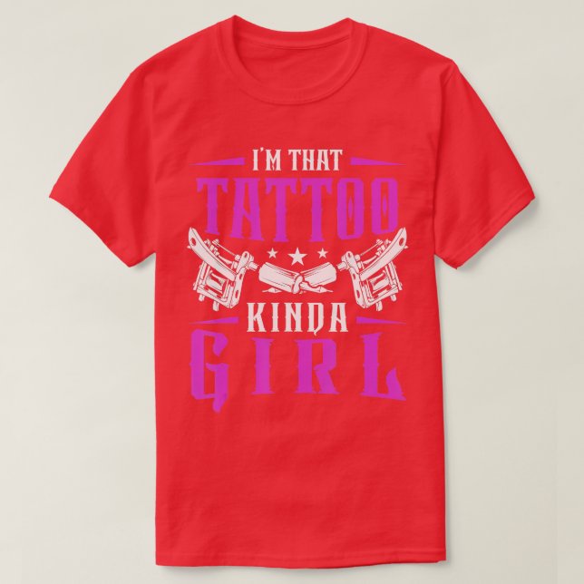 Camiseta Chica Tattoo Kinda, artista de tatuajes entintados (Diseño del anverso)
