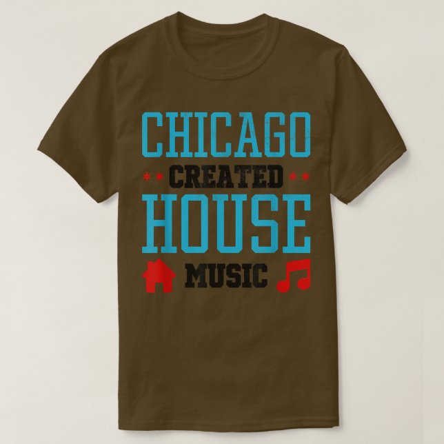 Camiseta Chicago Created House Music - Edm Dj Rave 258 (Diseño del anverso)