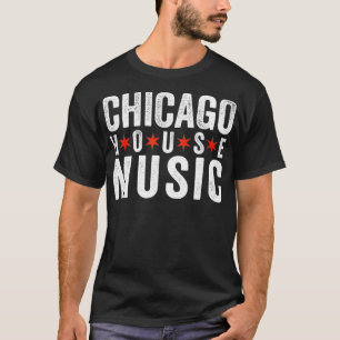 Camiseta Chicago House Music DJ EDM Dance Disco