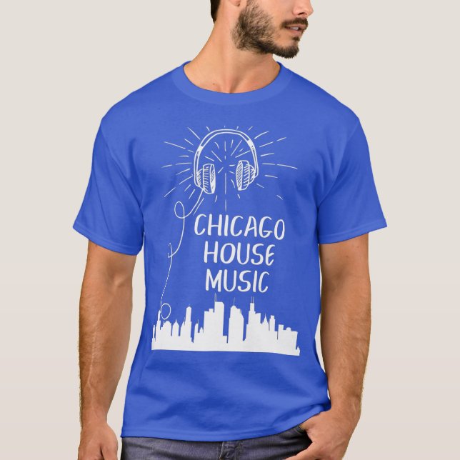 Camiseta Chicago House Music Techno Electronic Dance DJ (Anverso)