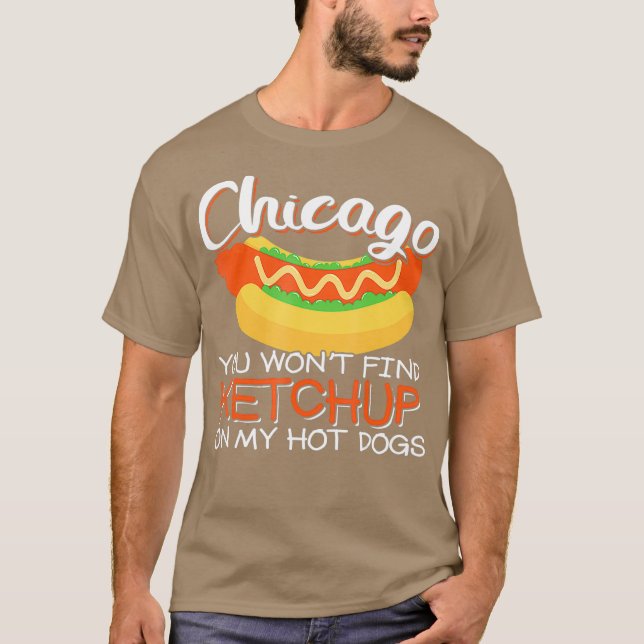 Camiseta Chicago no encontrarás ketchup en mi perro calient (Anverso)
