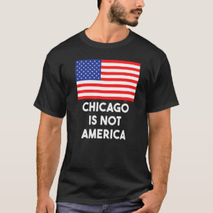Camiseta Chicago No Es Estados Unidos 4 De Julio