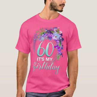 Camiseta Chicas 60 es mi cumpleaños Floral Guay 60 