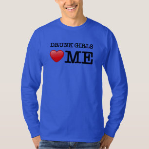 Camiseta chicas borrachos me aman