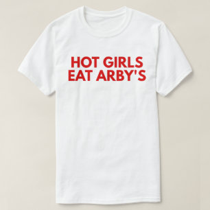 Camiseta Chicas Calientes Comen Arby's