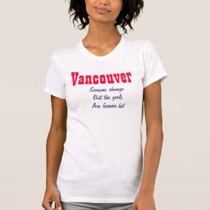 Camiseta Chicas calientes de Vancouver