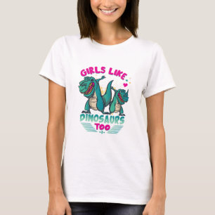 Camiseta Chicas como Dinosaurio también