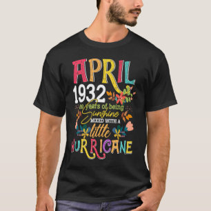 Camiseta Chicas de abril de 1932 Funny 89th Birthday 89 Yea