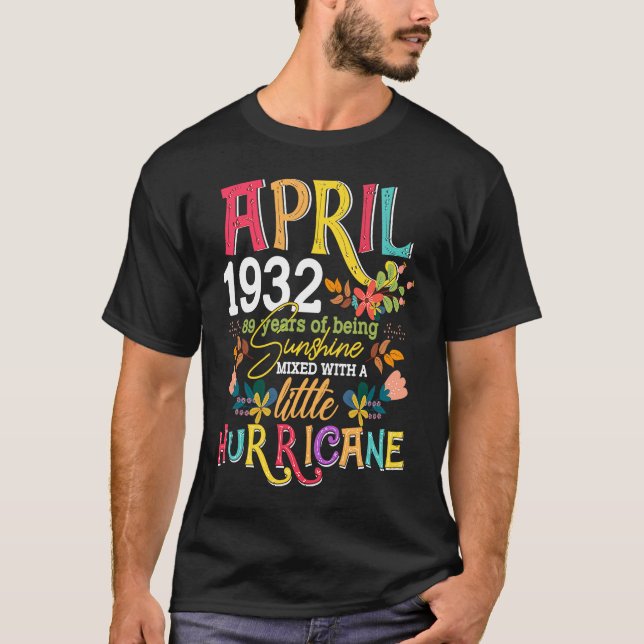 Camiseta Chicas de abril de 1932 Funny 89th Birthday 89 Yea (Anverso)