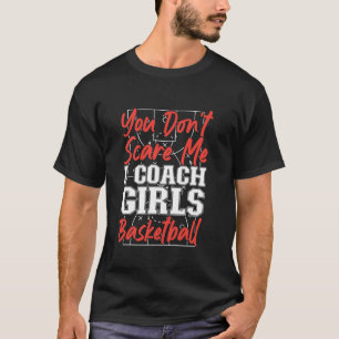Camiseta Chicas de baloncesto entrenan para que no me asust