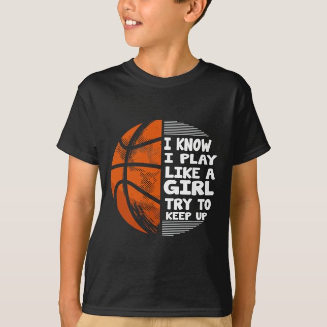 Camiseta Chicas De Baloncesto - Sé Que Juego Como Un Chica  (Anverso)