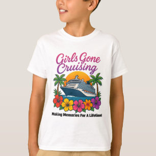 Camiseta Chicas de crucero creando recuerdos para toda la v