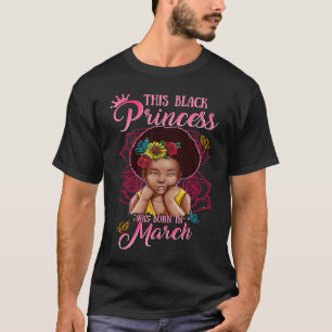 Camiseta Chicas de cumpleaños de marzo nació esta princesa