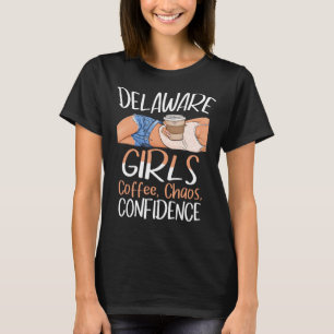 Camiseta Chicas de Delaware CoffChaos Confidence Caffeine Q