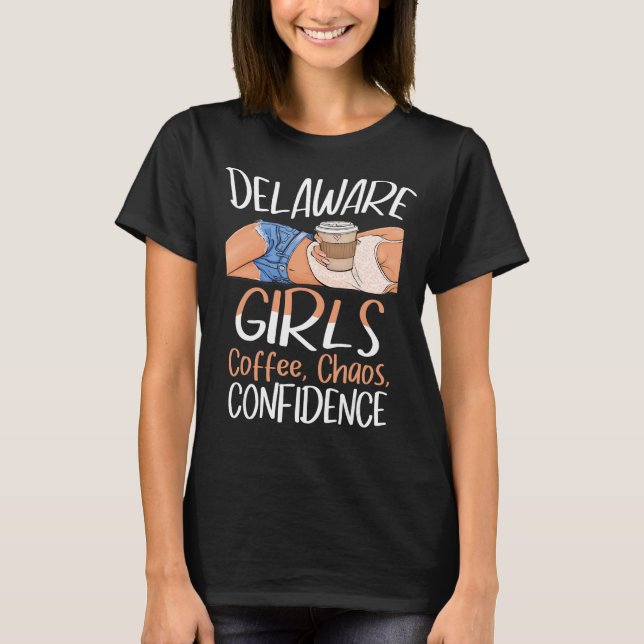 Camiseta Chicas de Delaware CoffChaos Confidence Caffeine Q (Anverso)