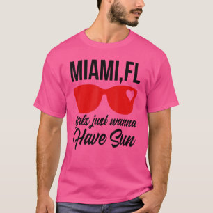 Camiseta Chicas De Fl De Miami Quieren Tener Mujeres Vacant