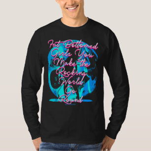 Camiseta Chicas de fondo gordo que haces que el mundo rocke