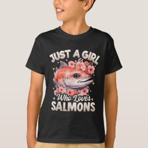 Camiseta Chicas De Pescado Salmón Mujeres Solo Una Chica Qu