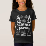 Camiseta Chicas de Science Magic Kids<br><div class="desc">Todos necesitamos ciencia porque la ciencia nos dice lo que es verdad. Esta es la camiseta perfecta para el estudiante de chica infantil.</div>