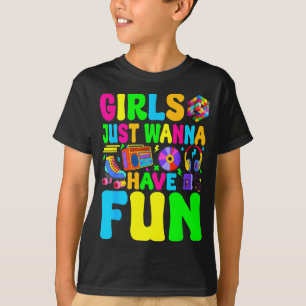 Camiseta Chicas divertidas de los 80 solo quieren divertirs
