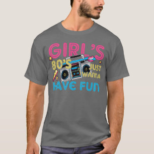 Camiseta Chicas divertidas de los 80 Solo quieren divertirs