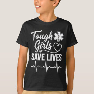 Camiseta Chicas Duras Salvan Vidas Ems Paramédico Emt Estet