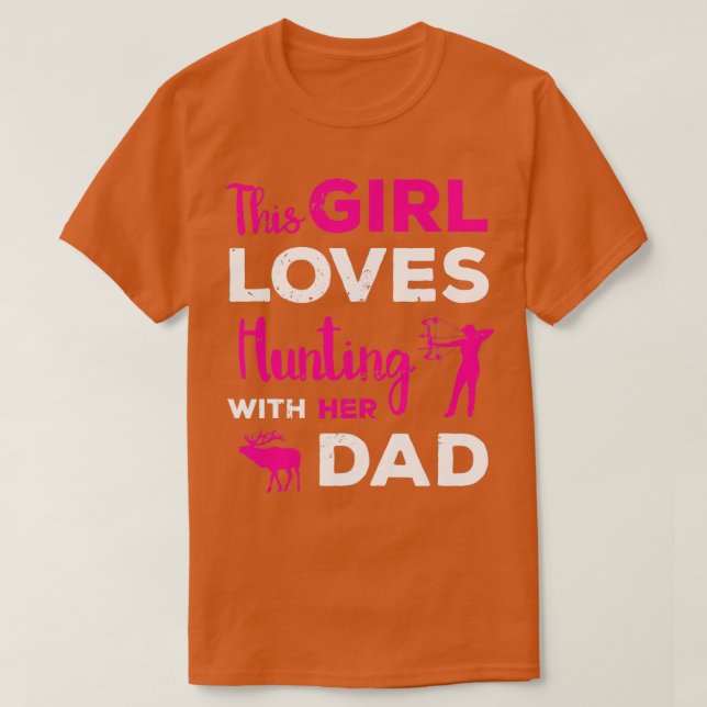 Camiseta Chicas educados cazando regalos a papá hija cazand (Diseño del anverso)