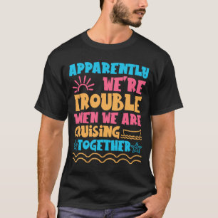 Camiseta Chicas en juego con problemas crucero crucero cruc