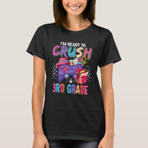 Camiseta Chicas Estoy listo para aplastar el tercer grado d