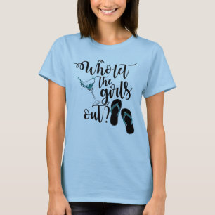 Camiseta Chicas Fin De Semana Bebiendo ¿Quién Dejó Que Los