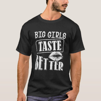 Camiseta Chicas grandes degustan mejor meme de Chiste Chica
