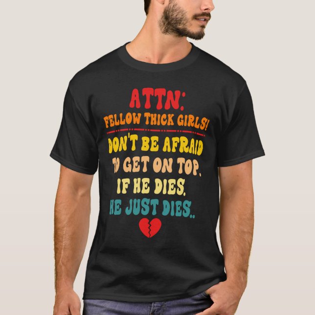 Camiseta CHICAS gruesos de ATTN no tienen miedo de seguir a (Anverso)