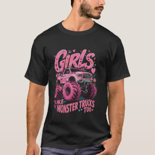 Camiseta Chicas Lindas de Camiones Monstruo También Les Gus