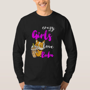 Camiseta Chicas locos aman a Boba Tea Cute Corgi Bubble Te