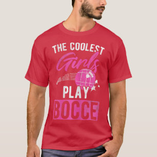 Camiseta Chicas más fríos juegan a la bola de Bocce 1