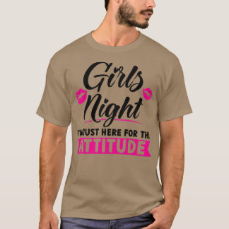 Camiseta Chicas mujeres noche estoy aquí por el fiesta de a