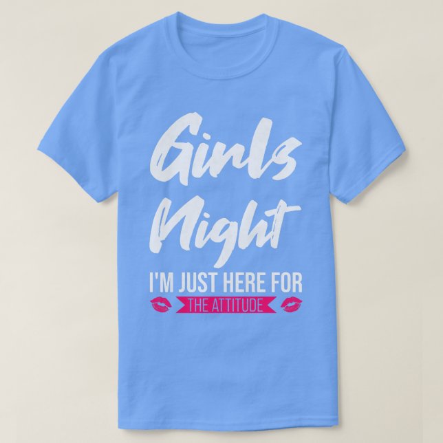 Camiseta Chicas mujeres noche estoy aquí por el fiesta de a (Diseño del anverso)