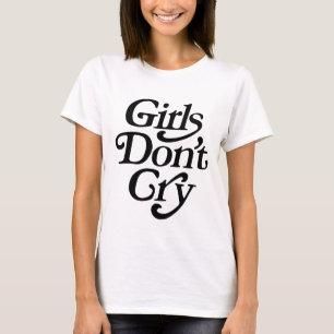 Camiseta Chicas no lloran por citas poderosas de mujeres