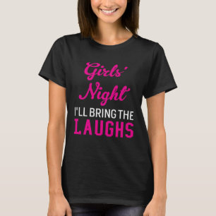 Camiseta Chicas Noche fuera traeré a las risas