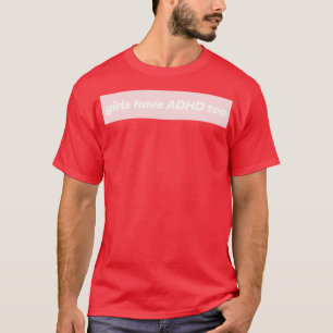 Camiseta Chicas padecen de TDAH y de TDAH, conciencia de la