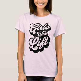 Camiseta Chicas Que Levantan Tipografía De Escritura Clásic