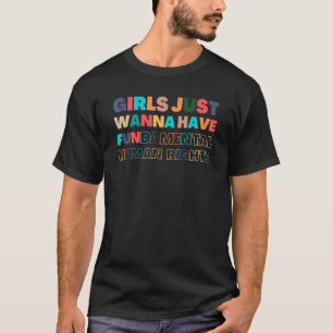 Camiseta Chicas quieren divertirse con los derechos humanos