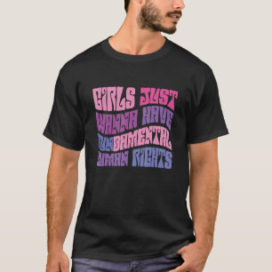 Camiseta Chicas quieren divertirse con los derechos humanos